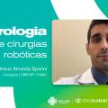 Urologia oncológica e a cirurgia robótica