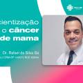 Outubro Rosa: Prevenção Primária e Secundária do Câncer de Mama